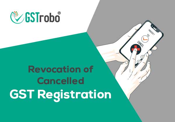 revocation-of-cancelled-gst-registration