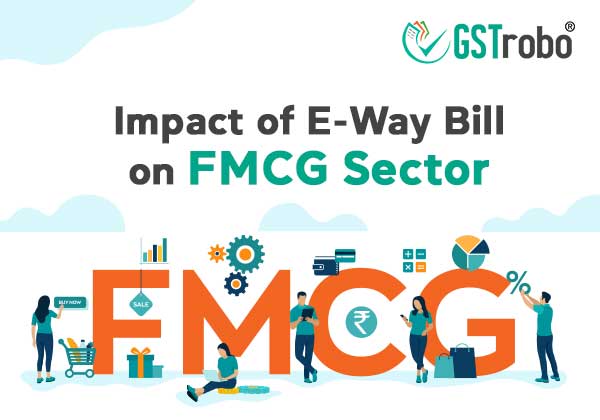 impact-of-e-way-bill-on-fmcg-sector