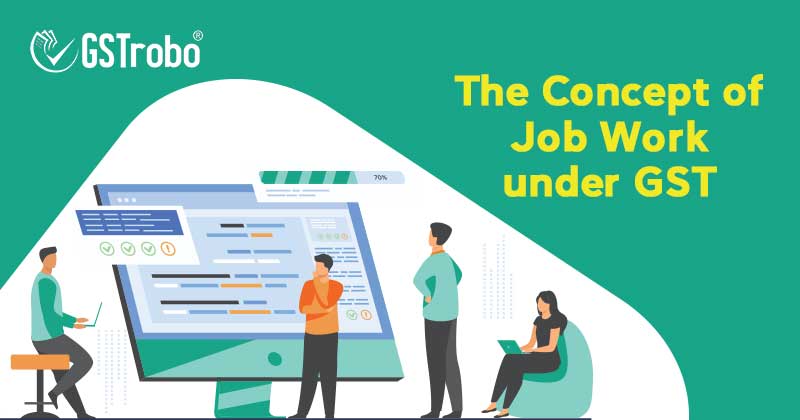 the-concept-of-job-work-under-gst