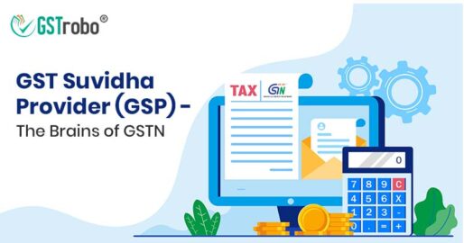 GST Suvidha Provider (GSP) – The Brains Of GSTN | Blog