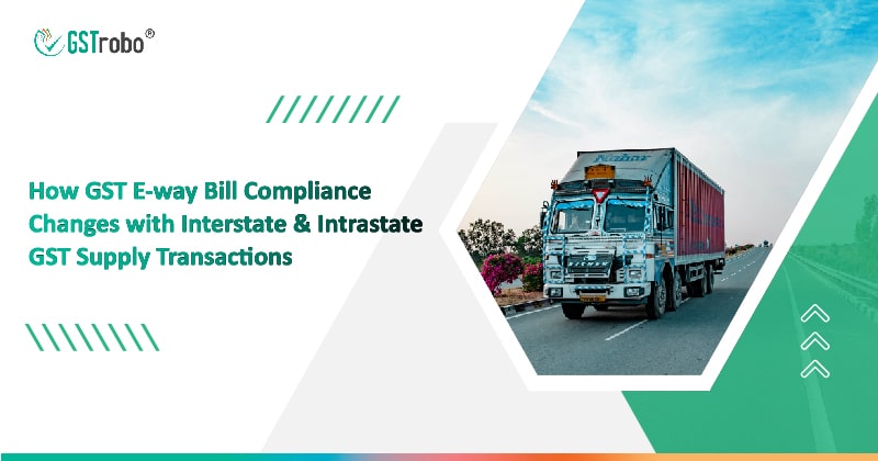 gst e-way bill compliance changes with interstate